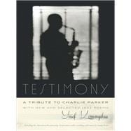 Testimony, a Tribute to Charlie Parker