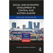 Social and Economic Development in Central and Eastern Europe: Stability and Change after 1990