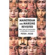 Mainstream and Margins Revisited: Sixty Years of Commentary on Minorities in America