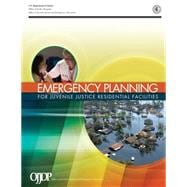 Emergency Planning for Juvenile Justice Residential Facilities