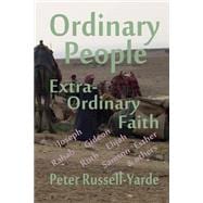 Ordinary People, Extra-ordinary Faith