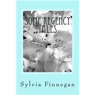 Some Regency Tales