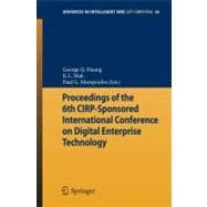 Proceedings of the 6th Cirp-sponsored International Conference on Digital Enterprise Technology
