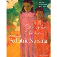 Principles of Pediatric Nursing Caring for Children