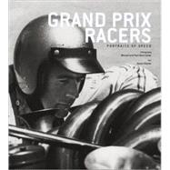 Grand Prix Racers Portraits of Speed