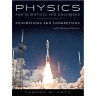 Physics for Scientists and Engineers: Foundations and Connections, Extended Version with Modern