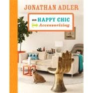 Jonathan Adler on Happy Chic Accessorizing