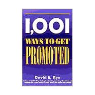 1,001 Ways to Get Promoted