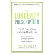 The Longevity Prescription: The 8 Proven Keys to a Long, Healthy Life