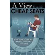 A View from the Cheap Seats: Advice and