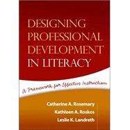 Designing Professional Development in Literacy A Framework for Effective Instruction