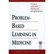 Problem-based Learning in Medicine A Practical Guide for Teachers And Students