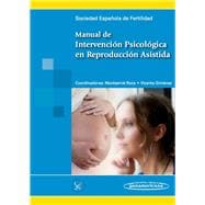 Manual De Intervencion Psicologica En Reproduccion Asistida / Manual of psychological intervention in assisted reproduction
