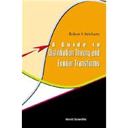 A Guide to Distribution Theory and Fourier Transforms