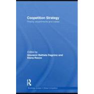Coopetition Strategy : Theory, Experiments and Cases