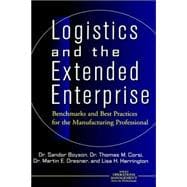 Logistics and the Extended Enterprise : Benchmarks and Best Practices for the Manufacturing Professional