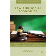 Law and Social Economics Essays in Ethical Values for Theory, Practice, and Policy