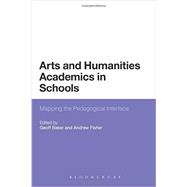 Arts and Humanities Academics in Schools Mapping the Pedagogical Interface