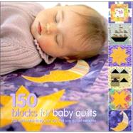 150 Blocks for Baby Quilts