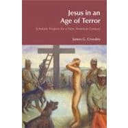 Jesus in an Age of Terror: Scholarly Projects for a New American Century