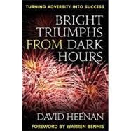Bright Triumphs from Dark Hours