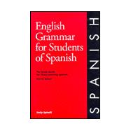 English Grammar for Students of Spanish : The Study Guide for Those Learning Spanish