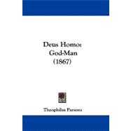 Deus Homo : God-Man (1867)