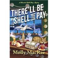 There'll Be Shell to Pay book cover, ISBN 9781496744302