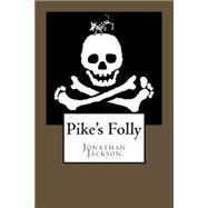Pike's Folly