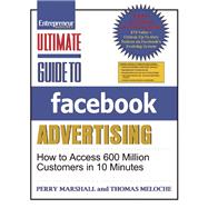 Ultimate Guide to Facebook Advertising How to Access 600 Million Customers in 10 Minutes