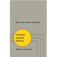 Computer Capacity Planning : Theory and Practice