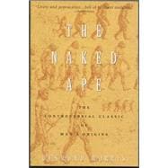The Naked Ape A Zoologist's Study of the Human Animal
