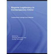 Regime Legitimacy in Contemporary China: Institutional change and stability