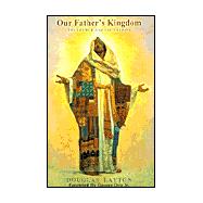 Our Father's Kingdom : The Church and the Nations