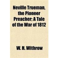 Neville Trueman, the Pioneer Preacher