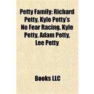 Petty Family : Richard Petty, Kyle Petty's No Fear Racing, Kyle Petty, Adam Petty, Lee Petty