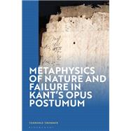 Metaphysics of Nature and Failure in Kant's Opus postumum