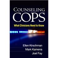 Counseling Cops What Clinicians Need to Know,9781462524303