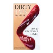 Dirty Talk Examples
