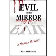 Evil in the Mirror : A Murder Mystery