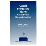Causal Symmetric Spaces : Geometry and Harmonic Analysis