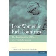 Poor Women in Rich Countries The Feminization of Poverty Over the Life Course