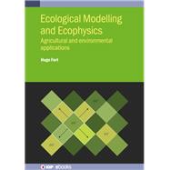 Ecological Modelling and Ecophysics Agricultural and environmental applications
