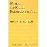 Mission And Moral Reflection in Paul