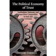 The Political Economy of Trust