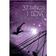 37 Things I Love in No Particular Order