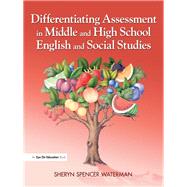 Differentiating Assessment in Middle and High School English and Social Studies