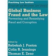 Global Business Fraud and the Law Preventing and Remedying Fraud and Corruption