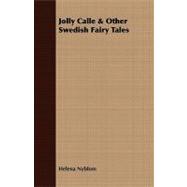 Jolly Calle and Other Swedish Fairy Tales