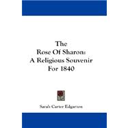 The Rose of Sharon: A Religious Souvenir for 1840